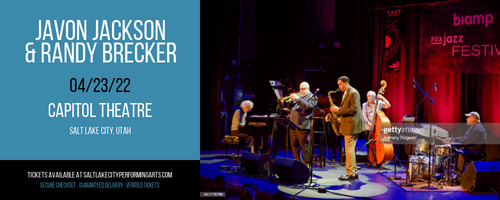 Javon Jackson & Randy Brecker at Capitol Theatre tickets Javon Jackson & Randy Brecker at Capitol Theatre