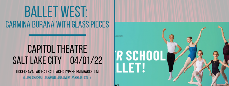 Ballet West: Carmina Burana With Glass Pieces at Capitol Theatre tickets Ballet West: Carmina Burana With Glass Pieces at Capitol Theatre