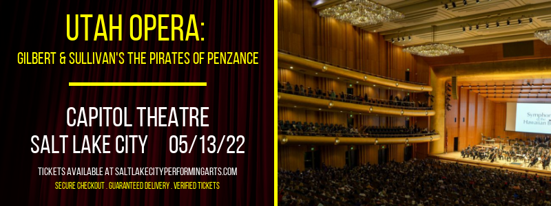 Utah Opera: Gilbert & Sullivan's The Pirates of Penzance at Capitol Theatre