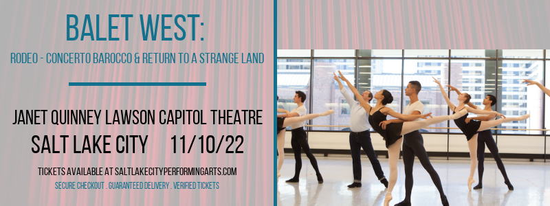 Balet West: Rodeo - Concerto Barocco & Return To A Strange Land at Capitol Theatre tickets Balet West: Rodeo - Concerto Barocco & Return To A Strange Land at Capitol Theatre
