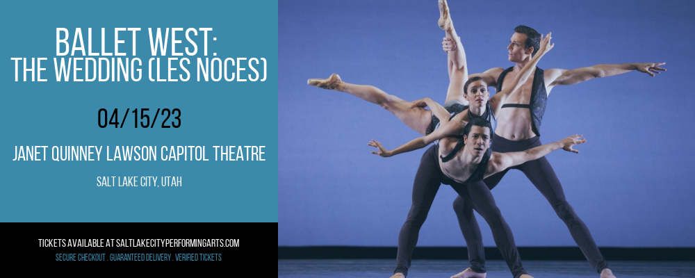 Ballet West: The Wedding (Les Noces) at Capitol Theatre tickets Ballet West: The Wedding (Les Noces) at Capitol Theatre