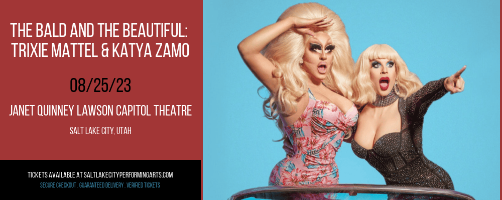 The Bald and the Beautiful: Trixie Mattel & Katya Zamo at Capitol Theatre