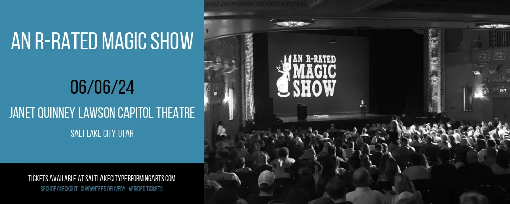 An R-Rated Magic Show at Janet Quinney Lawson Capitol Theatre