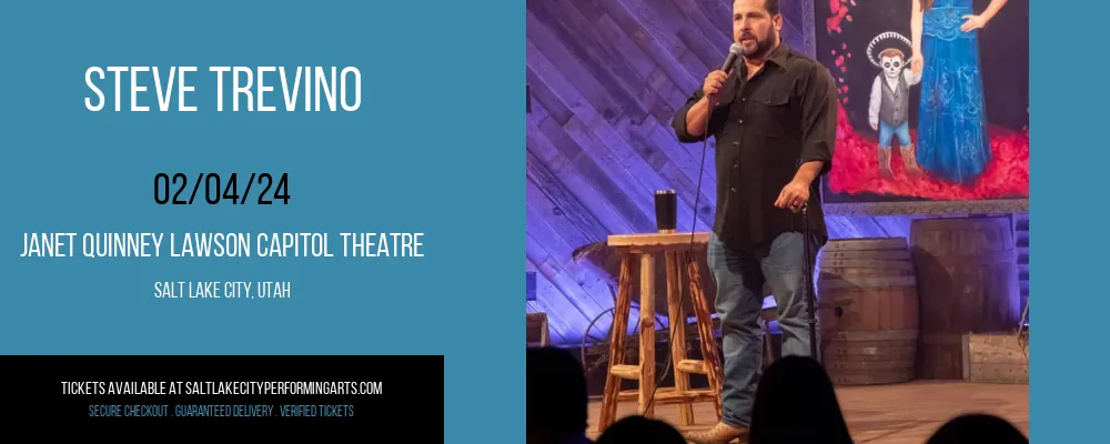 Steve Trevino at Janet Quinney Lawson Capitol Theatre